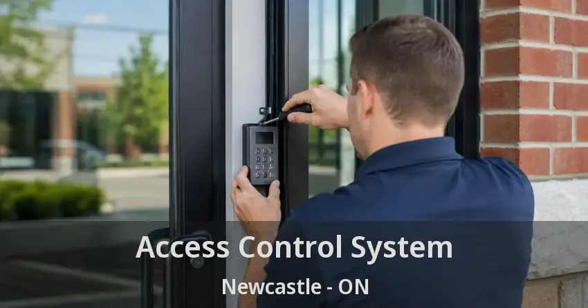 Access Control System Newcastle - ON