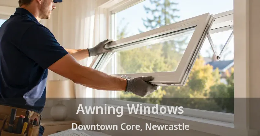 Awning Windows Downtown Core, Newcastle - ON