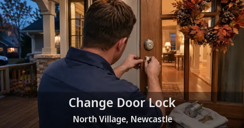 Change Door Lock North Village, Newcastle - ON