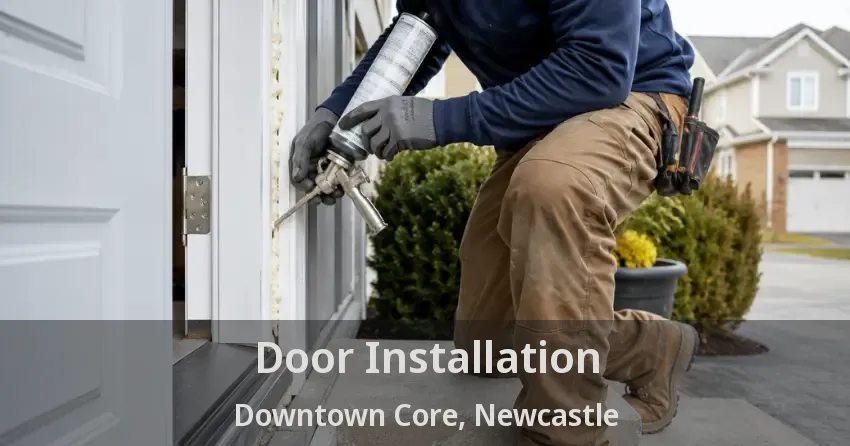 Door Installation Downtown Core, Newcastle - ON