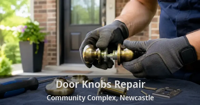 Door Knobs Repair Community Complex, Newcastle - ON