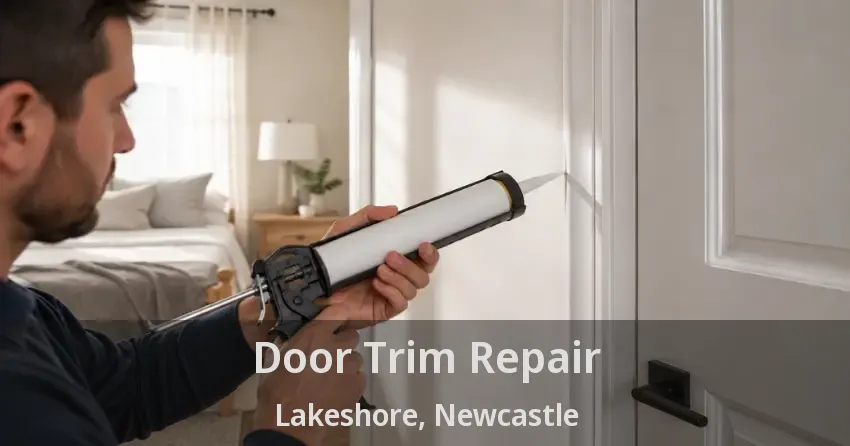 Door Trim Repair Lakeshore, Newcastle - ON