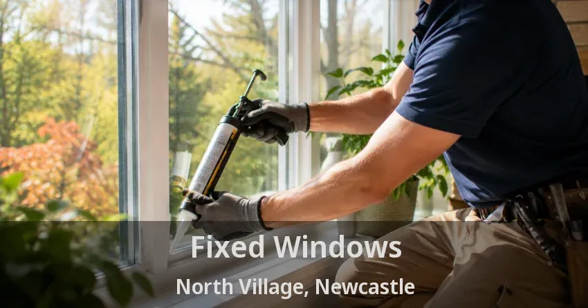 Fixed Windows North Village, Newcastle - ON