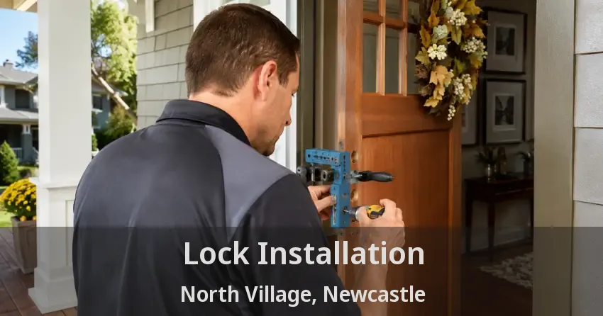 Lock Installation North Village, Newcastle - ON